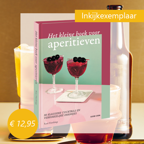 Het kleine boek voor aperitieven : 50 cocktails & verrukkelijke drankjes